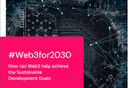 Cover of the report '#Web3for2030: How can Web3 help achieve the Sustainable Development Goals,' featuring a digital network design background and bold pink text.